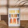 Books Art Fashion and Design Books Art & Design Books | How To Enjoy Art